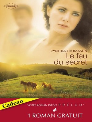 cover image of Le feu du secret--Le retour de l'amour (Harlequin Prélud')